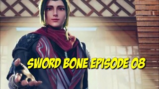 SWORD BONE episode 08 sub indo JIAN GU EP 08