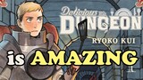 Delicious in Dungeon (Dungeon Meshi) is Incredible