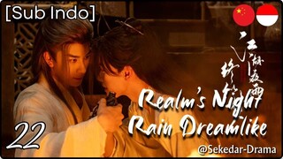 [Sub Indo] Realm’s Night Rain Dreamlike – Eps. 22 (2025)