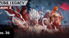 Azure Legacy S2 episode 36 sub indo