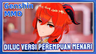 [Genshin, MMD] Diluc versi perempuan menari