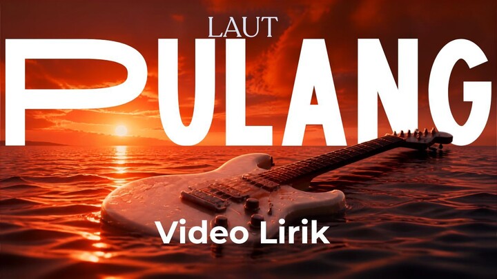 Pulang - Lirik Video