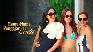 MISI NGEJAR CINTA YANG ABSURD – MAMA MAMA PENGEJAR CINTA (2025)