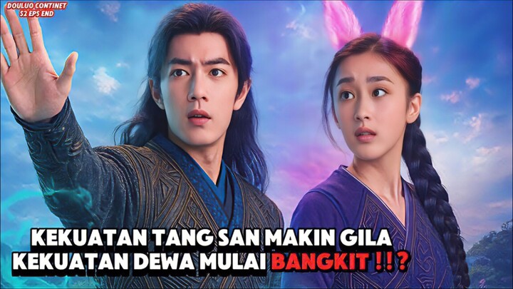 KEKUATAN BARU TANG SAN _ Alur Cerita Film DOULUO CONTINENT S2
