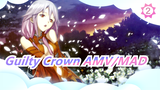 Guilty Crown AMV/MAD_2