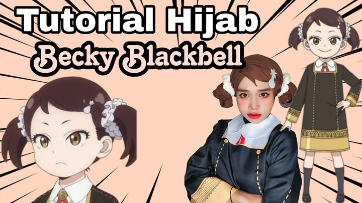 Tutorial Hijab Becky Blackbell (Spy X Familly) | by denesaurus #JPOPENT