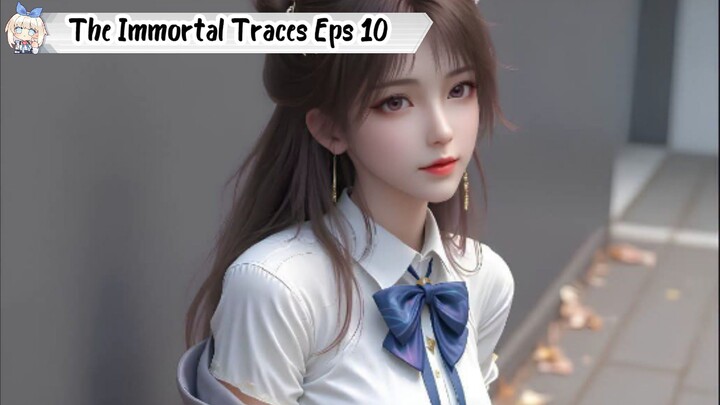 The Immortal Traces Episode 10