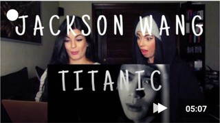 فيديو رد فعل على الفيديو الموسيقي "تيتانيك" لـ وانغ جيا إر