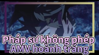 Pháp sư không phép|【AMV】Tôi là người duy nhất có thể đốt cháy cả thế giới