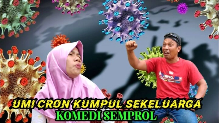 UMI CRON KUMPUL SEKELUARGA KOMEDI SEMPROL #komedi_ngakak #semprol82