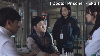 Doctor Prisoner - EP3 : เขาไม่ใช่คนที่ใครจะมาโค่นได้ง่ายๆ