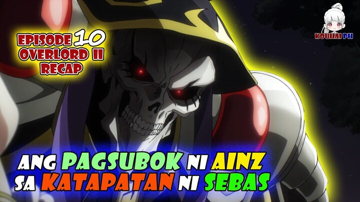 Ang Pagsubok ni Ainz sa Katapatan ni Sebas | Overlord II Recap (Part-Eight) | Episode 10