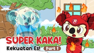 KELUARGA KAKA - KEKUATAN ES! (PART 1)