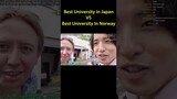 Best University in Japan VS Best University in Norway