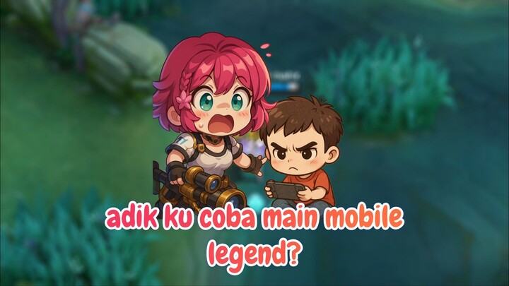 siapa yang ngasih ide adek gw buat main mobile legend?