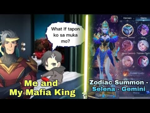 "THE MASUNGIT NA BABY" Me and My Mafia King |MLBB Zodiac - Selena - Gemini