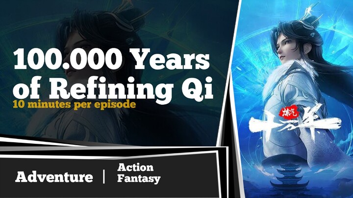 100.000 Years Of Refining Qi Episode 91