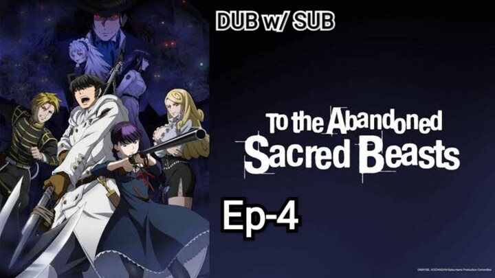 To the Abandoned Sacred Beasts | Ep-4 ENG DUB w/ SUB