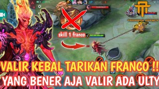 [TA] VALIR GAK BISA DI TARIK FRANCO  - GAMEPLAY VALIR