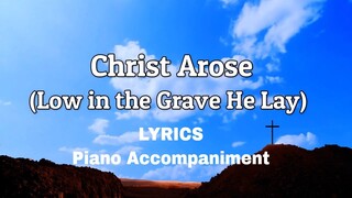 Christ Arose | Low in the Grave He Lay | Piano | Lyrics | Accomapniment