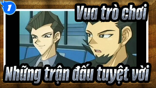 Vua trò chơi| Sưu tầm Những trận đấu tuyệt vời_1