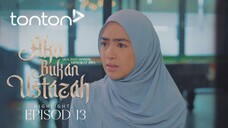 Aku Bukan Ustazah Episod 13
