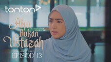 Aku Bukan Ustazah Episod 13