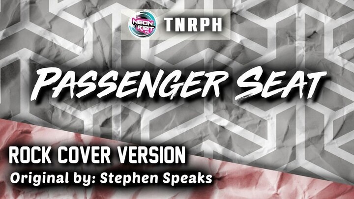 Passenger Seat - Stephen Speaks (Rock Cover Version) | TNRPH