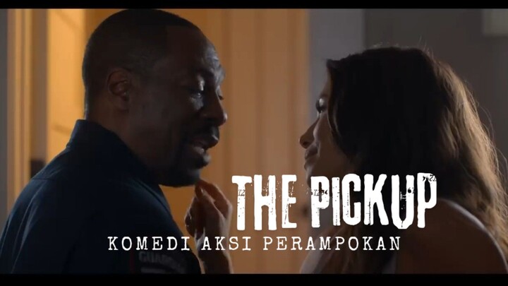Film The Pickup. Komedi Aksi Perampokan.