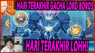 🔥🔥GACHA DI HARI TERAKHIR LORD BOROS [HOKI TINGKAT ALIEN] - ONE PUNCH MAN:The Strongest