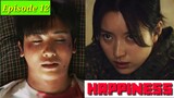 [ENG/INDO]Happiness||Preview||Episode12 END|Park Hyung Sik,Han Hyo Joo,Jo Woo-Jin ||Sad or Happy???