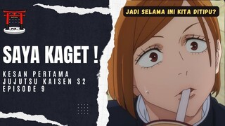 Saya Kaget dan saya tertipu ! - Kesan pertama Jujutsu Kaisen season 2 Episode 9