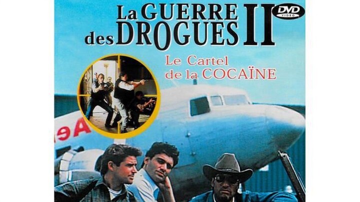 LA GUERRE DES DROGUES 2 - LE CARTEL DE LA COCAINE