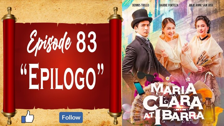 Maria Clara at Ibarra - Episode 83 - "Epilogo"