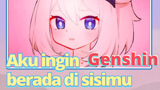 Aku ingin berada di sisimu