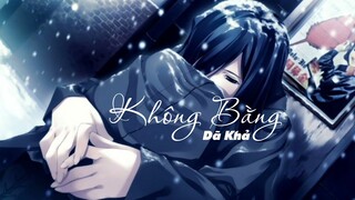 Không Bằng (不如)- Dã Khả