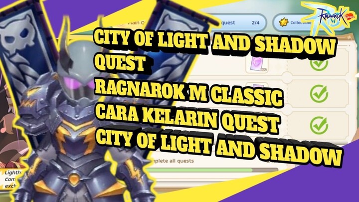 CARA MENYELESAIKAN QUEST CITY OF LIGHT AND SHADOW - RAGNAROK M CLASSIC