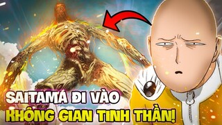 SAITAMA SẼ ĐI VÀO KHÔNG GIAN CỦA GOD?! | NHỮNG KẺ CÓ THỂ XUYÊN KHÔNG TINH THẦN TRONG ONE PUNCH MAN