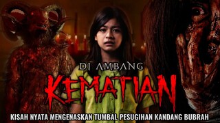 Di Ambang Kematian | Kisah Nyata Pesugihan Kandang Bubrah