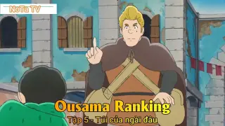 Ousama Ranking Tập 5 - Túi của ngài đâu