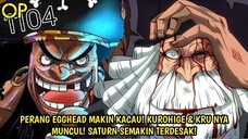 GILAA! KUROHIGE & KRUNYA MUNCUL & INCAR SATURN! PERANG BESAR EGGHEAD SEMAKIN KACAU! ONE PIECE