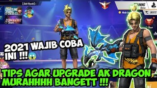 TIPS&TRICK UPGRADE AK DRAGON CUMAN 500 DIAMOND LANGSUNG MAX |FREE FIRE