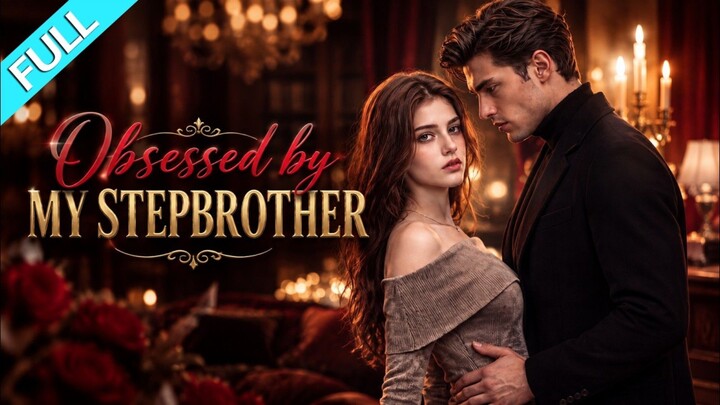 [AI] OBSESSED_BY_MY_STEPBROTHER