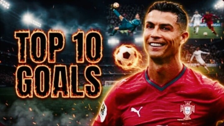 top 10 goals Ronaldo 🔥