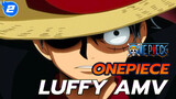 Luffy -Một đấm! Không ngừng mạnh lên, mong bạn trở thành vua! | One Piece / Epic AMV_2