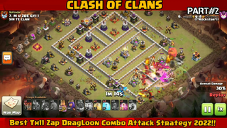 10 Dragon Attack With Zap !! Best Th11 Zap DragLoon Combo Attack Strategy 2022!! PART 2