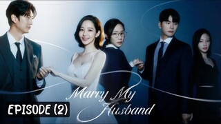 🇰🇷MARRY MY HUSBAND | EPISODE (2) | [ENG SUB]