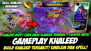 GAMEPLAY KHALEED BUFF❗ CARA MAIN KHALEED TERBARU & BUILD KHALEED TERSAKIT 2023❗ TUTORIAL KHALEED EXP