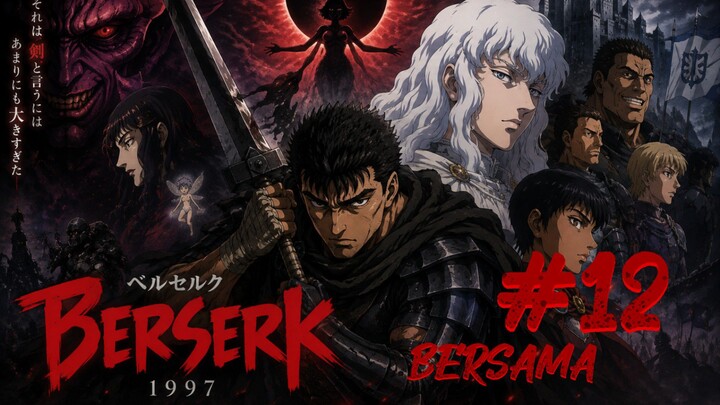 Berserk 1997 (Kenpuu Denki Berserk) Eps 12 Subtitle Indonesia "Bersama" | Griffith main sama Om2😭🥲