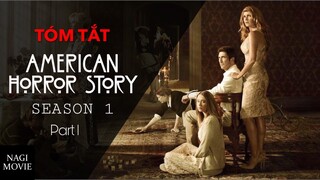 Tóm Tắt American Horror Story - Truyện Kinh Dị Mỹ Season 1 - Ngôi Nhà Sát Nhân Part 1 #NagiMovie